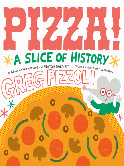 Title details for Pizza! by Greg Pizzoli - Wait list